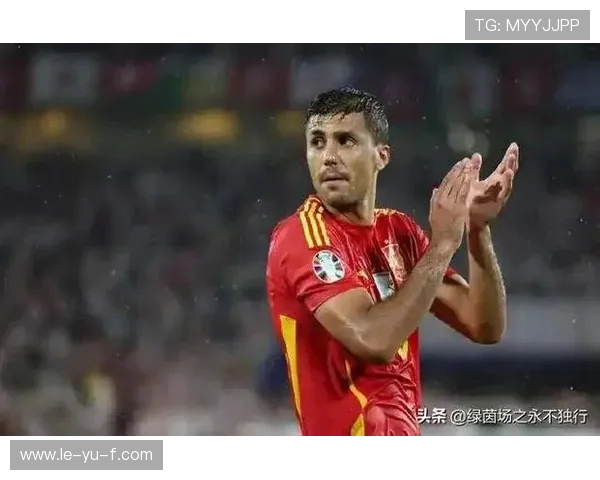 罗德里：西班牙中场核心，稳固防守与精准传球的完美结合